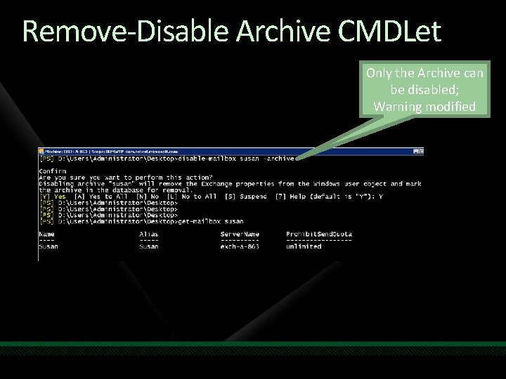 Remove-Disable Archive CMDLet Only the Archive can be disabled; Warning modified 