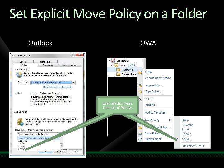Set Explicit Move Policy on a Folder Outlook OWA User selects 5 Years from