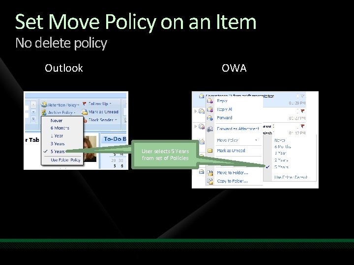 Set Move Policy on an Item No delete policy Outlook OWA User selects 5