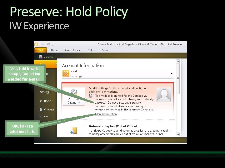 Preserve: Hold Policy IW Experience IW is told how to comply (no action needed