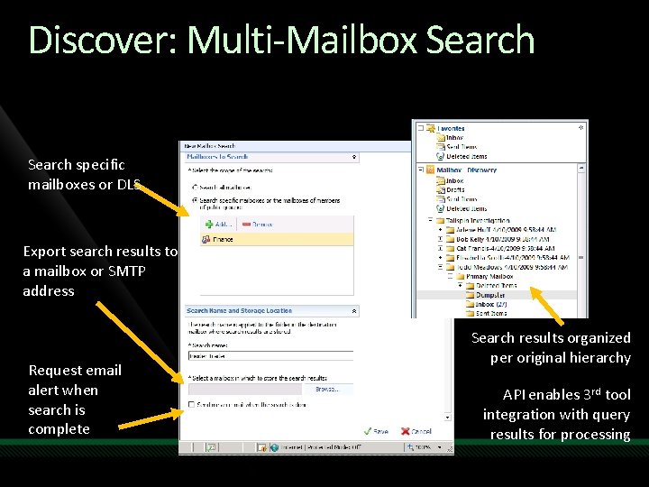 Discover: Multi-Mailbox Search specific mailboxes or DLS Export search results to a mailbox or