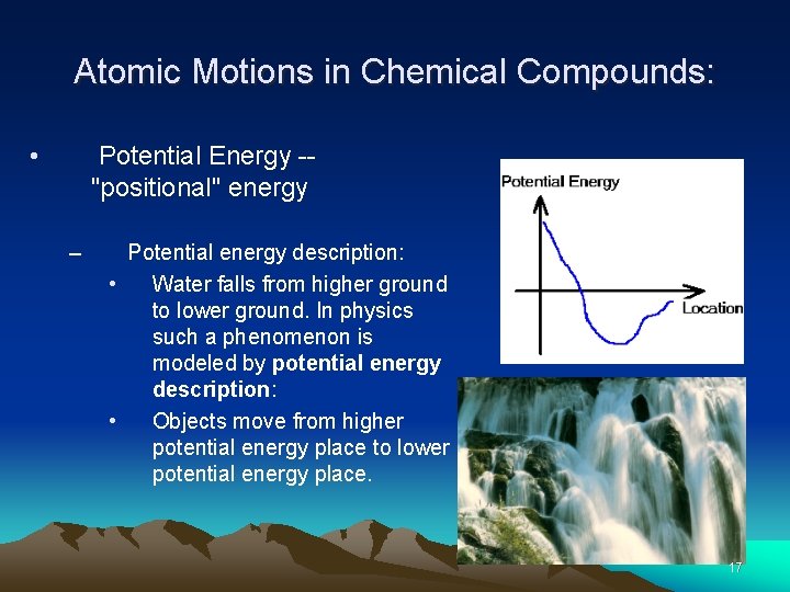 Atomic Motions in Chemical Compounds: • Potential Energy -- "positional" energy – Potential energy