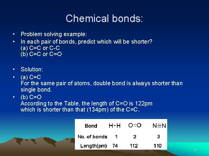 Chemical bonds: • Problem solving example: • In each pair of bonds, predict which