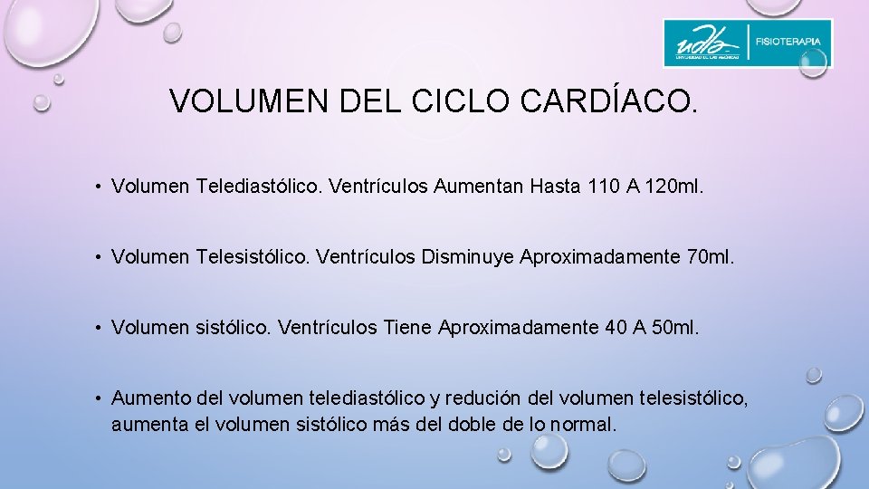 VOLUMEN DEL CICLO CARDÍACO. • Volumen Telediastólico. Ventrículos Aumentan Hasta 110 A 120 ml.