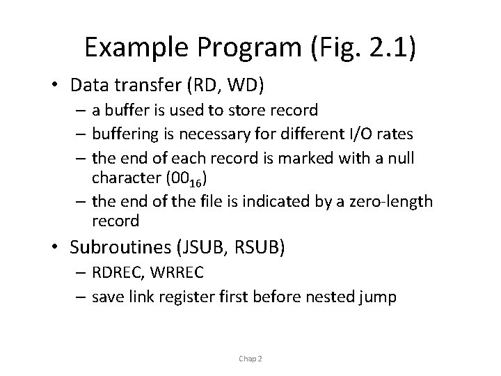 Example Program (Fig. 2. 1) • Data transfer (RD, WD) – a buffer is