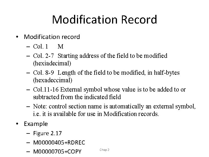 Modification Record • Modification record – Col. 1 M – Col. 2 -7 Starting