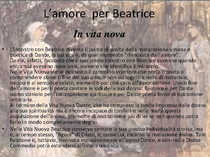  L’amore per Beatrice In vita nova • L'incontro con Beatrice diventa il punto