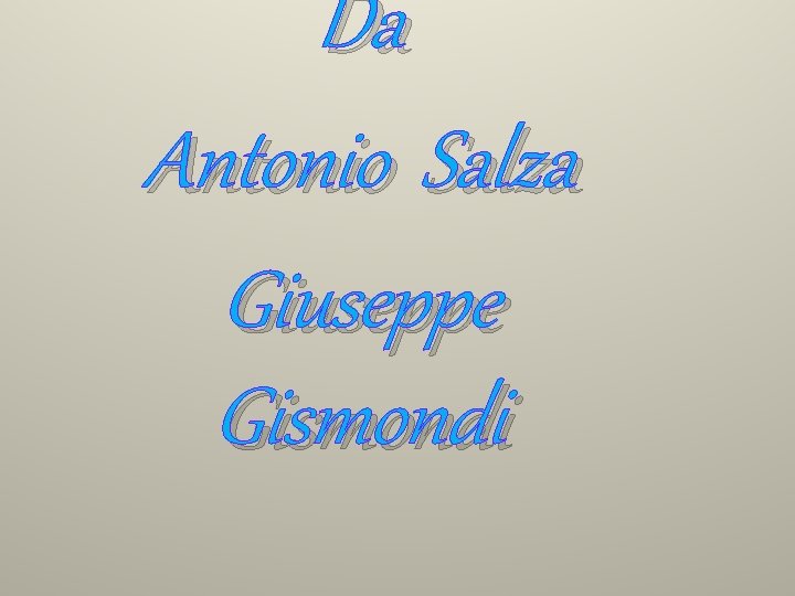 Da Antonio Salza Giuseppe Gismondi 