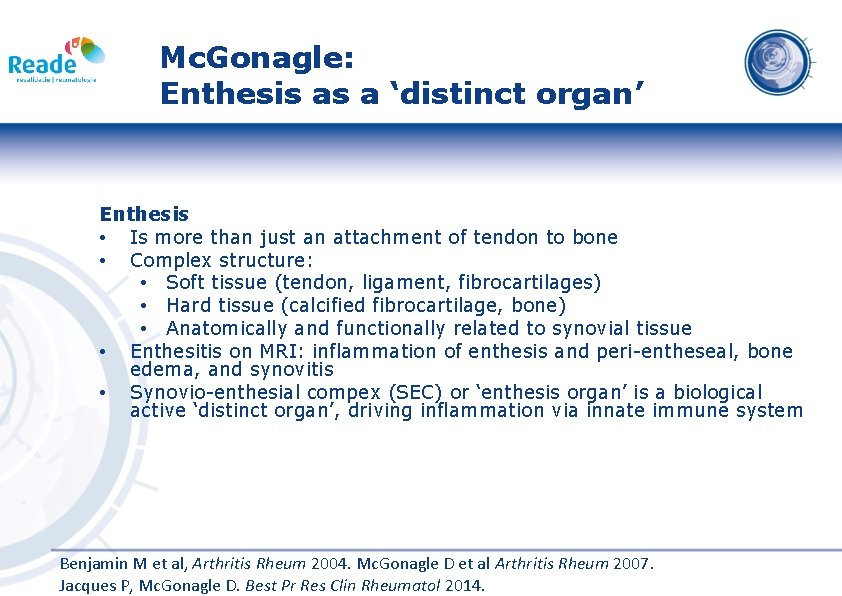 Mc. Gonagle: Enthesis as a ‘distinct organ’ Enthesis • Is more than just an
