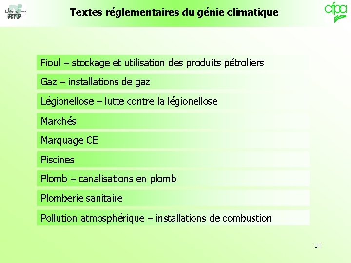 Textes réglementaires du génie climatique Fioul – stockage et utilisation des produits pétroliers Gaz