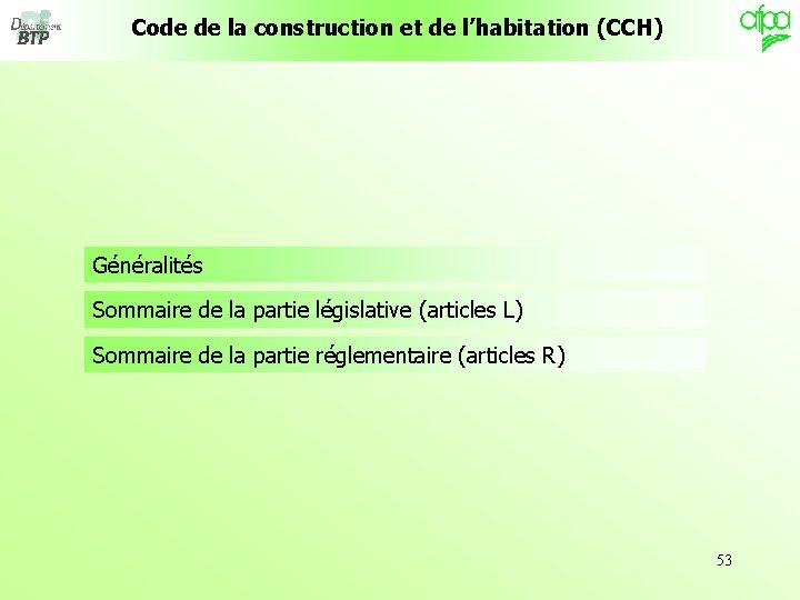 Code de la construction et de l’habitation (CCH) Généralités Sommaire de la partie législative