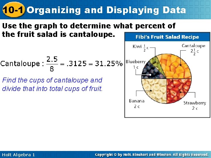 10 -1 Organizing and Displaying Data Use the graph to determine what percent of