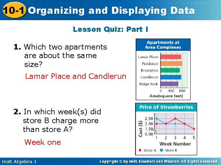 10 -1 Organizing and Displaying Data Lesson Quiz: Part I 1. Which two apartments