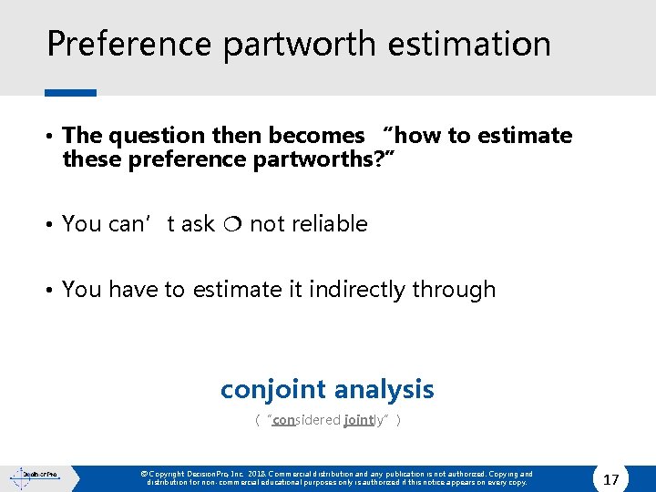 Preference partworth estimation • The question then becomes “how to estimate these preference partworths?