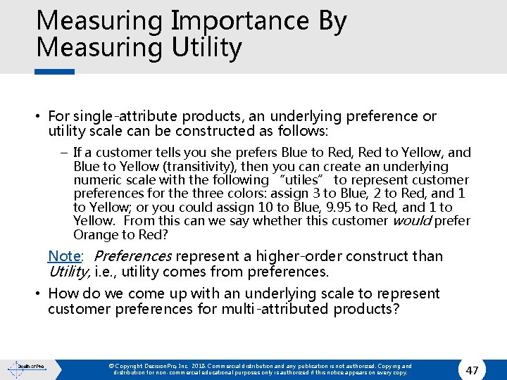 Measuring Importance By Measuring Utility • For single-attribute products, an underlying preference or utility