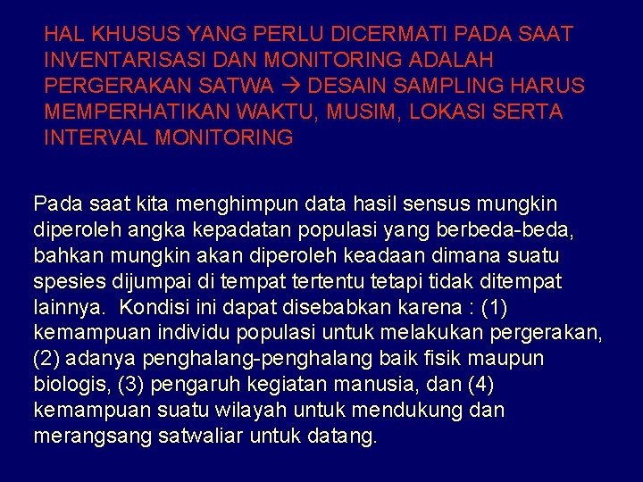 HAL KHUSUS YANG PERLU DICERMATI PADA SAAT INVENTARISASI DAN MONITORING ADALAH PERGERAKAN SATWA DESAIN