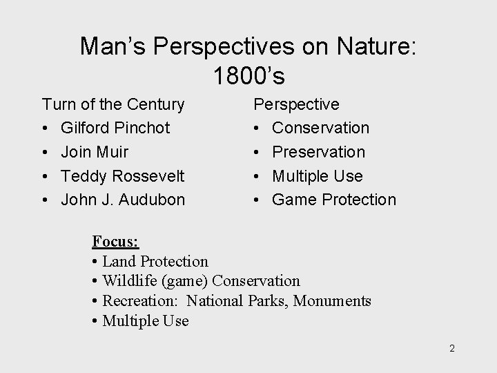 Man’s Perspectives on Nature: 1800’s Turn of the Century • Gilford Pinchot • Join