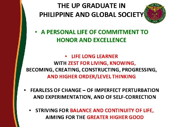 THE UP GRADUATE IN PHILIPPINE AND GLOBAL SOCIETY • A PERSONAL LIFE OF COMMITMENT