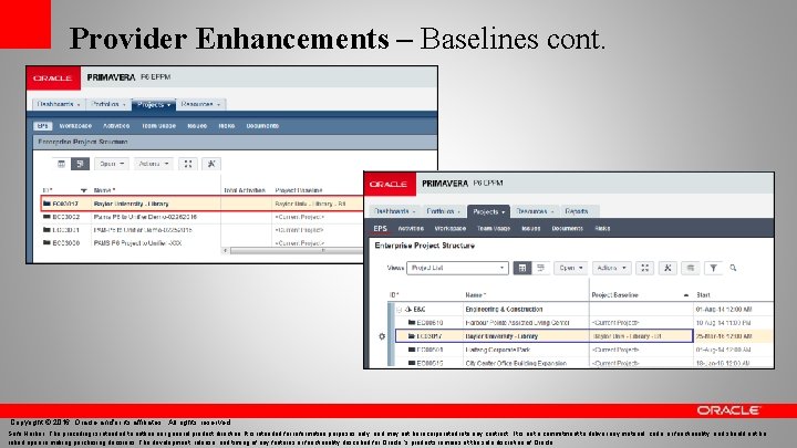 Provider Enhancements – Baselines cont. Copyright © 2016, Oracle and/or its affiliates. All rights