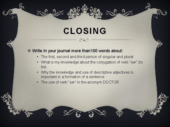 CLOSING v Write in your journal more than 100 words about: • The first,