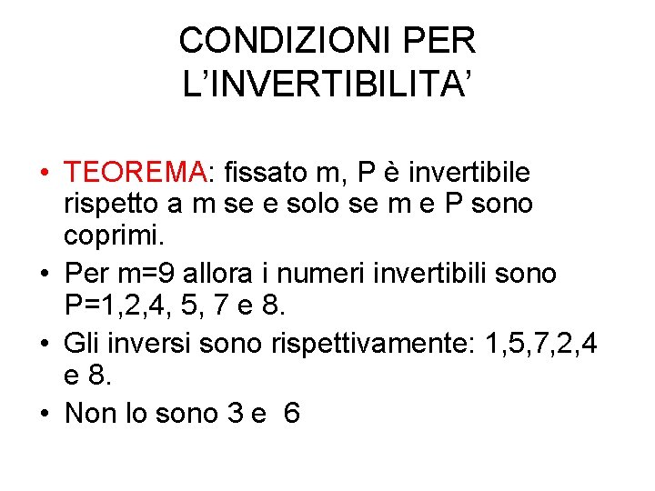 CONDIZIONI PER L’INVERTIBILITA’ • TEOREMA: fissato m, P è invertibile rispetto a m se CONDIZIONI PER L’INVERTIBILITA’ • TEOREMA: fissato m, P è invertibile rispetto a m se