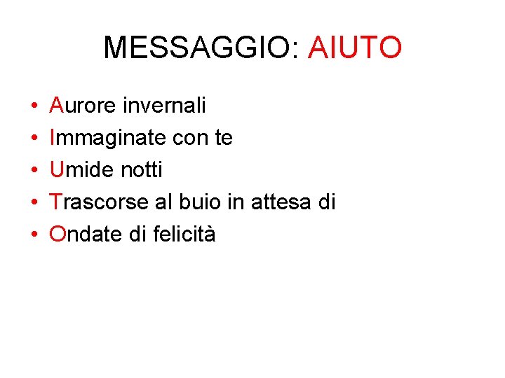 MESSAGGIO: AIUTO • • • Aurore invernali Immaginate con te Umide notti Trascorse al MESSAGGIO: AIUTO • • • Aurore invernali Immaginate con te Umide notti Trascorse al