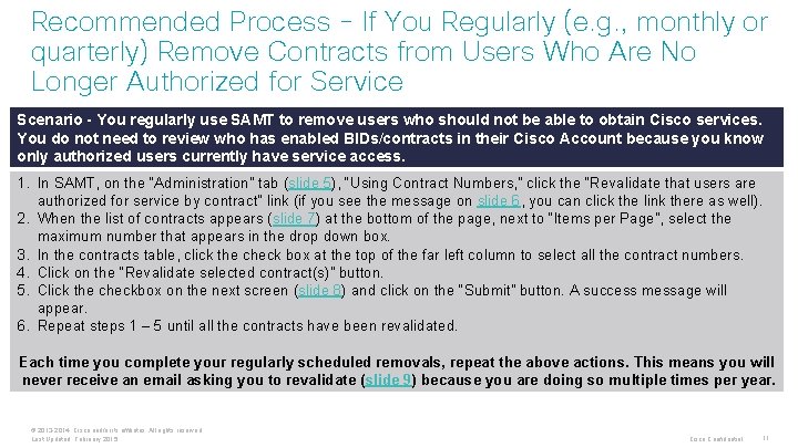 Recommended Process - If You Regularly (e. g. , monthly or quarterly) Remove Contracts