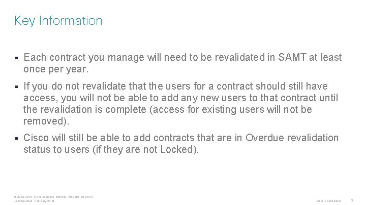 Key Information § Each contract you manage will need to be revalidated in SAMT