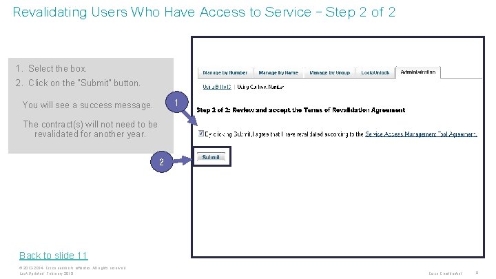 Revalidating Users Who Have Access to Service – Step 2 of 2 1. Select