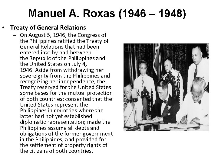 Manuel A. Roxas (1946 – 1948) • Treaty of General Relations – On August
