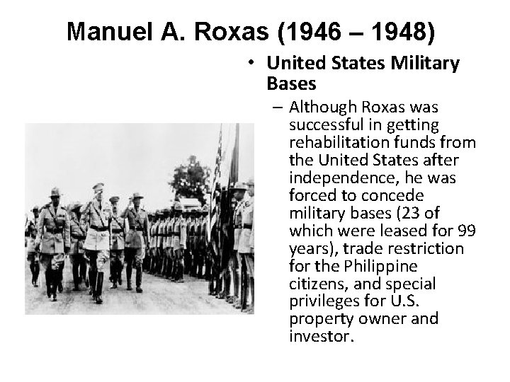 Manuel A. Roxas (1946 – 1948) • United States Military Bases – Although Roxas