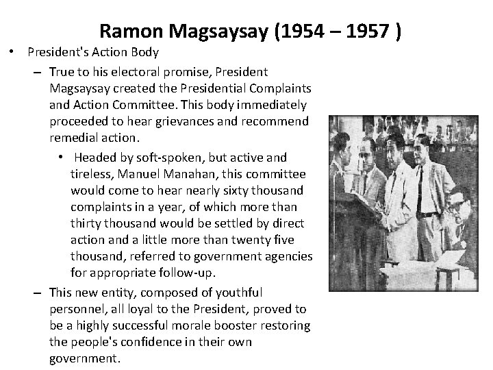 Ramon Magsaysay (1954 – 1957 ) • President's Action Body – True to his