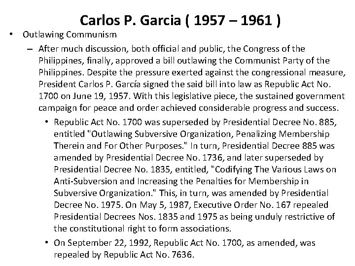 Carlos P. Garcia ( 1957 – 1961 ) • Outlawing Communism – After much