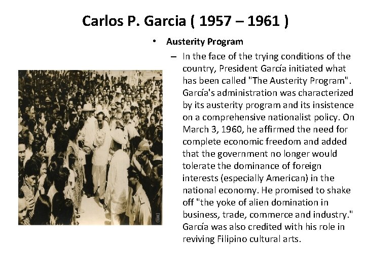 Carlos P. Garcia ( 1957 – 1961 ) • Austerity Program – In the