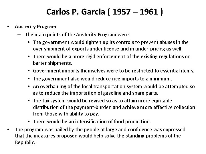 Carlos P. Garcia ( 1957 – 1961 ) • • Austerity Program – The