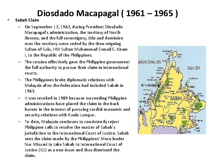  • Diosdado Macapagal ( 1961 – 1965 ) Sabah Claim – On September