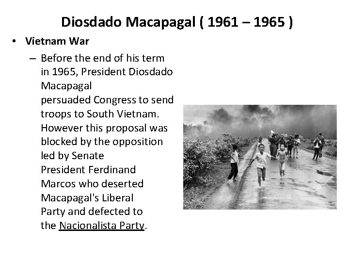 Diosdado Macapagal ( 1961 – 1965 ) • Vietnam War – Before the end