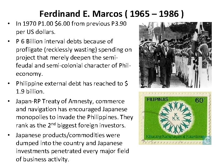 Ferdinand E. Marcos ( 1965 – 1986 ) • In 1970 P 1. 00