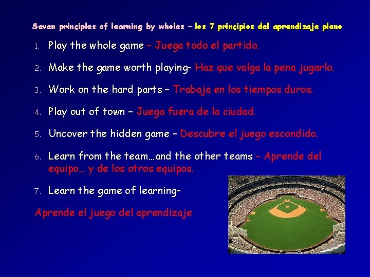 Seven principles of learning by wholes – los 7 principios del aprendizaje pleno 1. Seven principles of learning by wholes – los 7 principios del aprendizaje pleno 1.