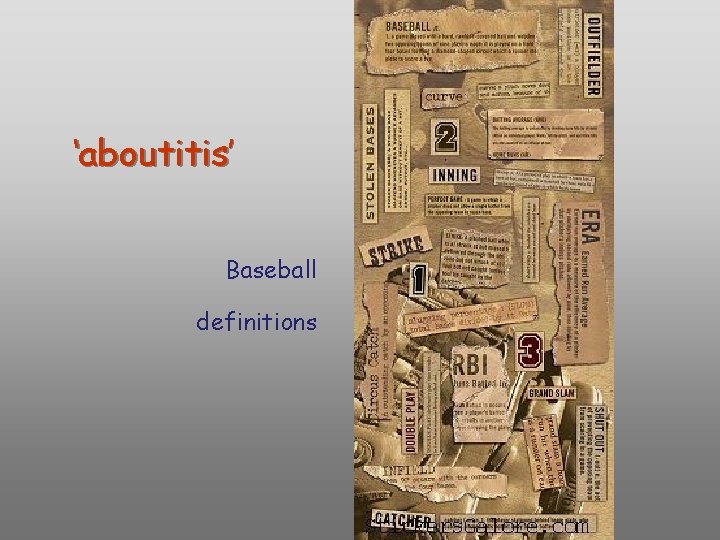 ‘aboutitis’ Baseball definitions ‘aboutitis’ Baseball definitions