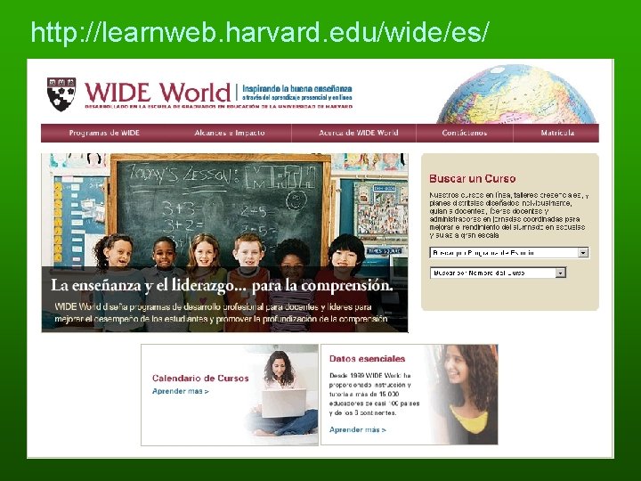 http: //learnweb. harvard. edu/wide/es/ http: //learnweb. harvard. edu/wide/es/