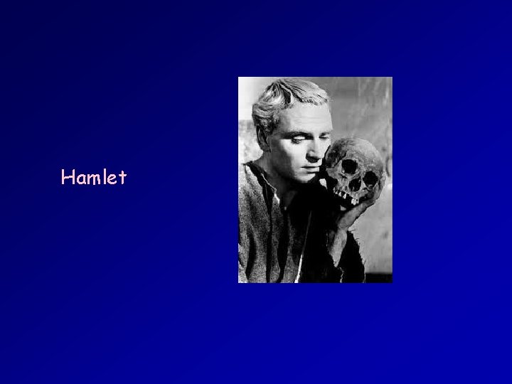 Hamlet Hamlet