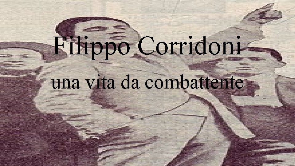 Filippo Corridoni una vita da combattente 
