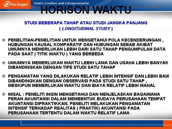 HORISON WAKTU STUDI BEBERAPA TAHAP ATAU STUDI JANGKA PANJANG ( LONGITUDINAL STUDY ) v