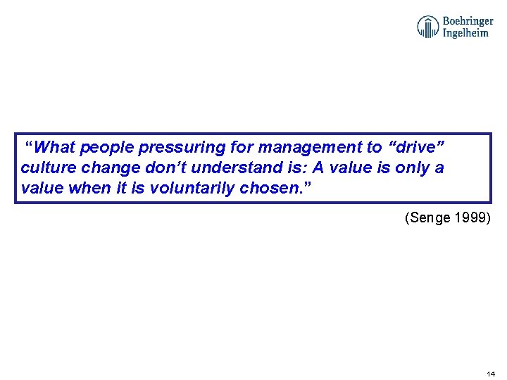  “What people pressuring for management to “drive” culture change don’t understand is: A