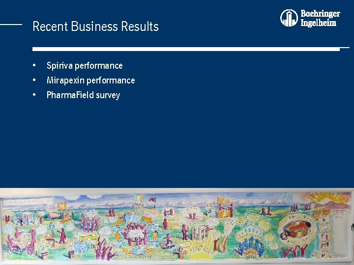 Recent Business Results • • • Spiriva performance Mirapexin performance Pharma. Field survey 16