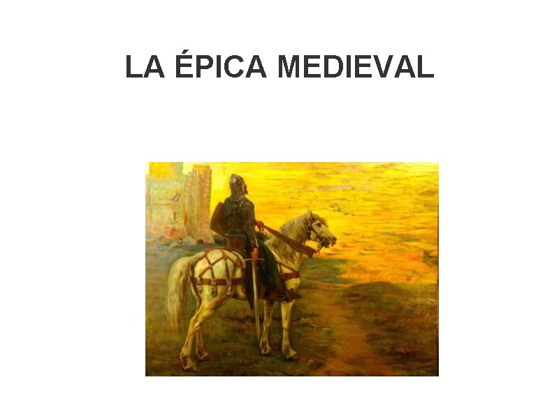 LA ÉPICA MEDIEVAL 