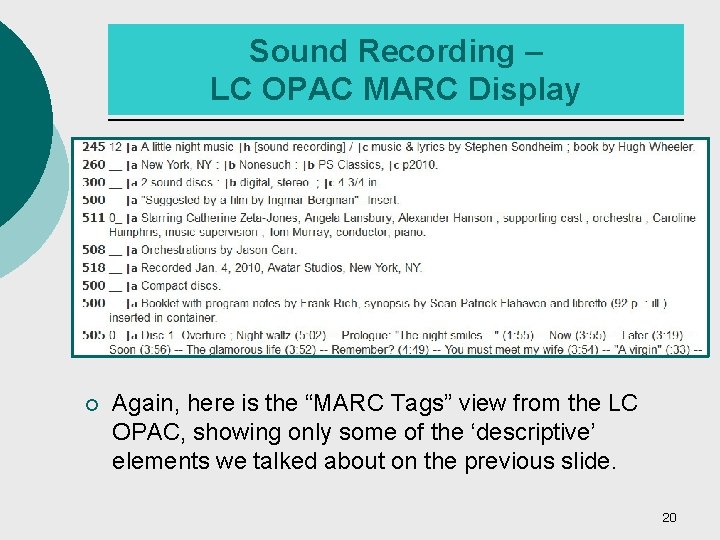 Sound Recording – LC OPAC MARC Display ¡ Again, here is the “MARC Tags”