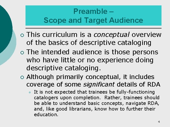 Preamble – Scope and Target Audience ¡ ¡ ¡ This curriculum is a conceptual
