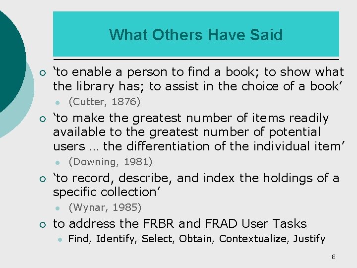 What Others Have Said ¡ ‘to enable a person to find a book; to